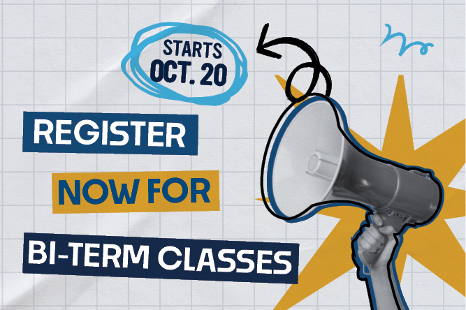 pictureof a megaphone with words register now for fall bi-term classes starting Occtober 20.