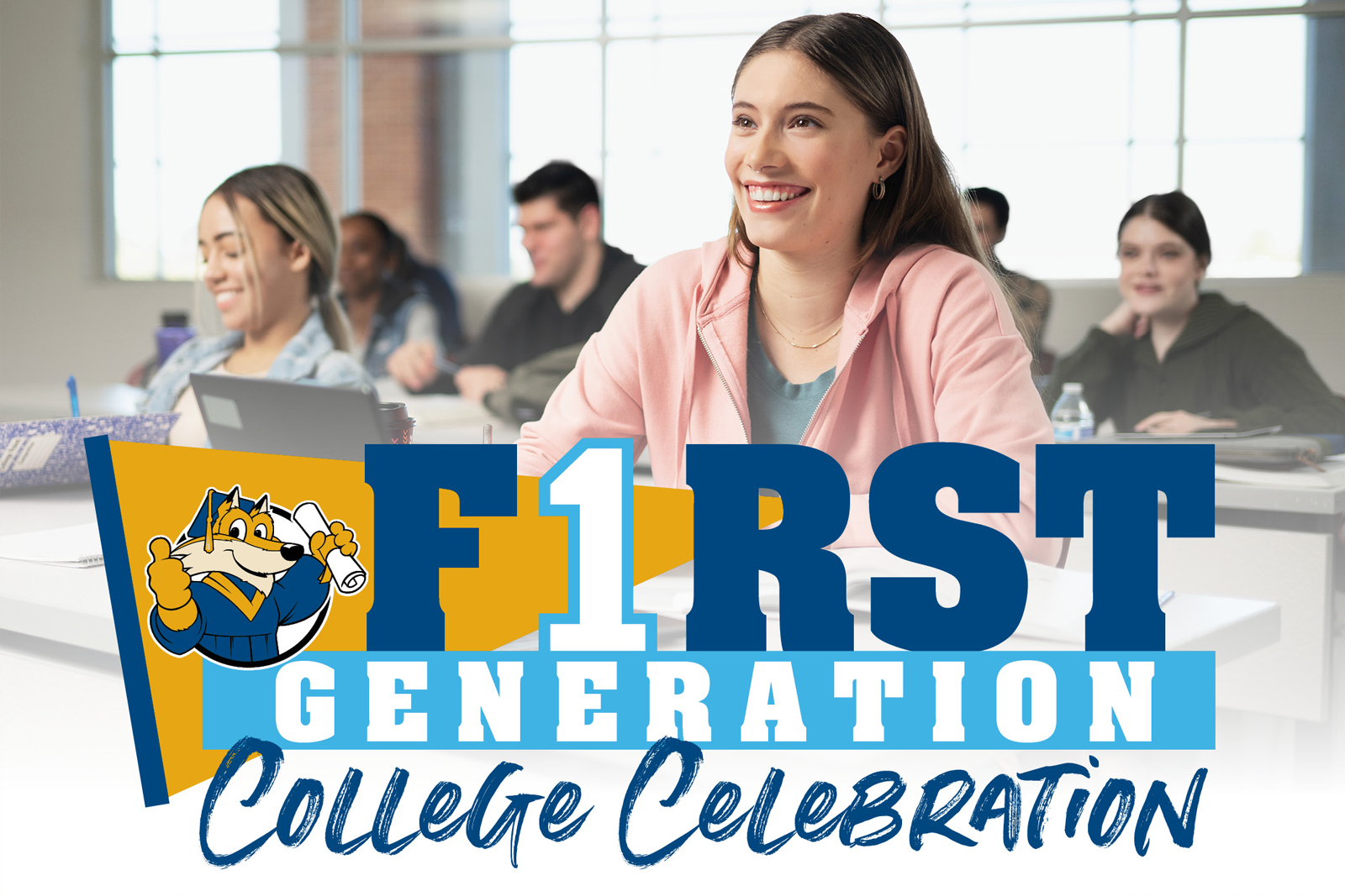 Students at their desks with words: First Generation College Celebration
