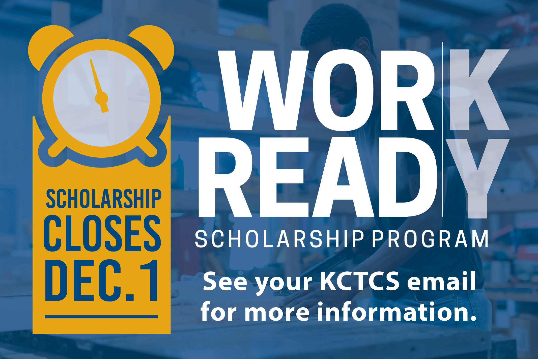Picture of a clock with words Work Ready Scholarship closes December 1