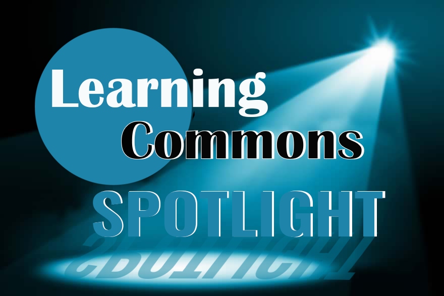 Graphic that says "Learning Commons Spotlight" with a spotlight shining on the words