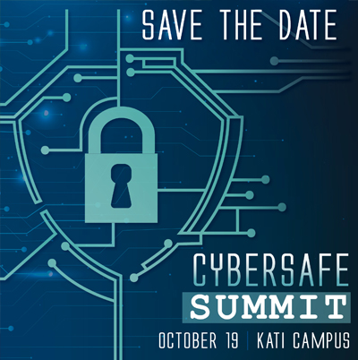 Graphic of web flow lines with a padlock and words CyberSafe Summet, October 19 at the KATI campus, saave the date
