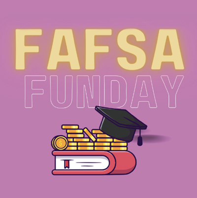 Graphic that shows books with money on top and graduation cap on top of that with the words FAFSA FUNDAY