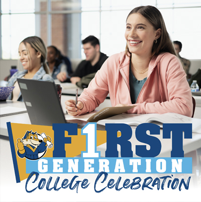 Student setting at their desks in a classroom with words: First Generation College Celebration